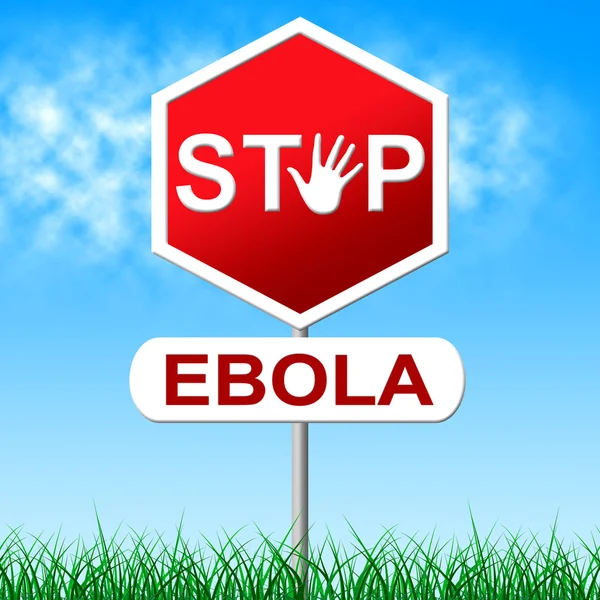 Ebola Stop Means Warning Sign And Danger — Stock Photo, Image