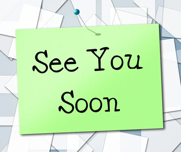 See You Soon Represents Good Bye And Farewell — Stock Photo, Image