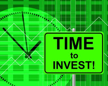 Time To Invest Indicates Return On Investment And Invested clipart