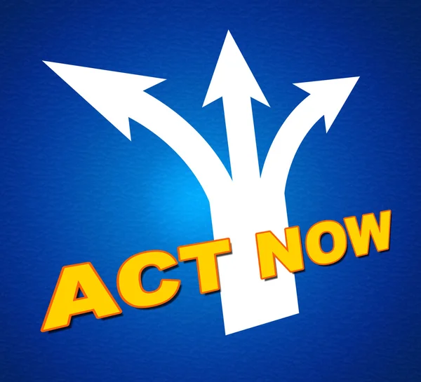 Act Now Shows At This Time And Activism — Stock Photo, Image