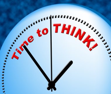 Time To Think Indicates At The Moment And Consider clipart