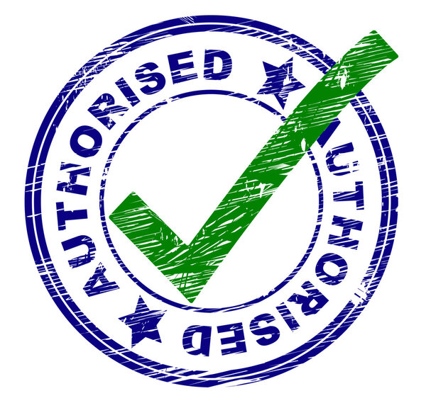 Authorised Stamp Represents Stamped Passed And Affirm