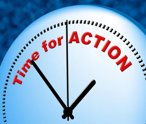 Time For Action Means At The Moment And Active — Stock Photo, Image