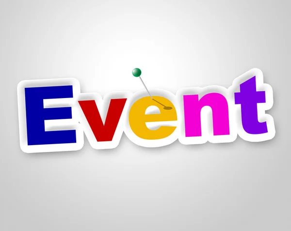 Event Sign Means Function Happenings And Affair — Stock Photo, Image