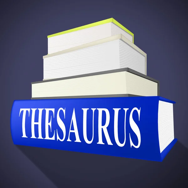 Thesaurus Book Indicates Linguistics Language And Synonym — Stock Photo, Image