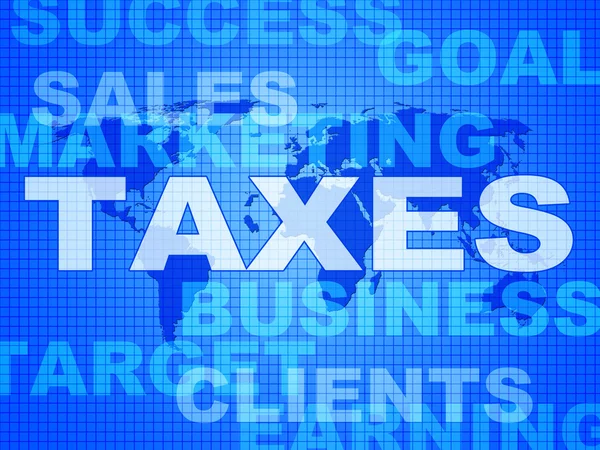 Taxes Words Shows Duty Company And Excise — Stock Photo, Image