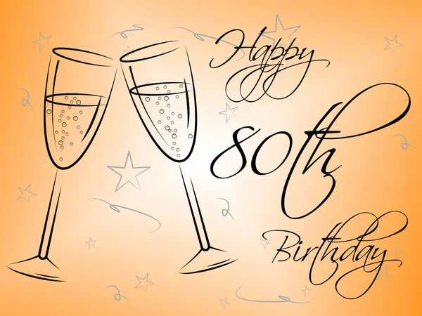 Happy Eightieth Birthday Indicates Congratulations Congratulating And Celebration — Stock Photo, Image