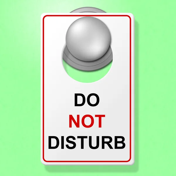 Do Not Disturb Represents Place To Stay And Break — Stock Photo, Image