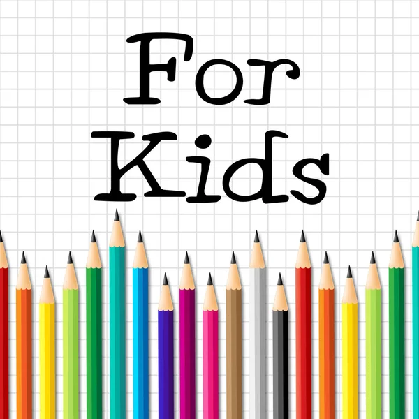 For Kids Pencils Indicates Youngsters Learn And Education — Stock Photo, Image