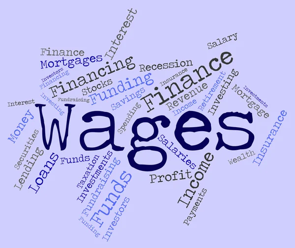 Wages Word Shows Earn Income And Salary — Stock Photo, Image