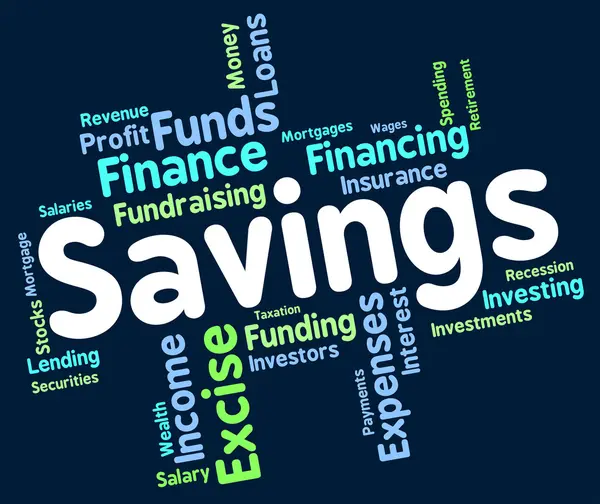 Savings Word Means Save Wealth And Monetary — Stock Photo, Image
