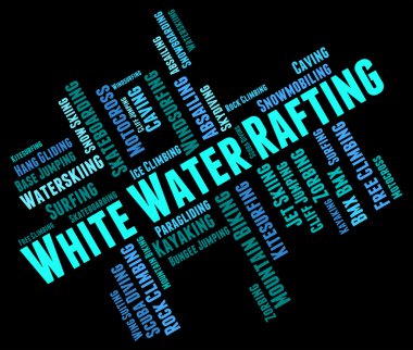 Beyaz su Rafting anlamına gelir Whitewater nehir ve macera