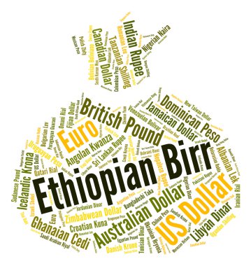 Etiyopya Birri anlamına gelir dünya çapında ticaret ve para