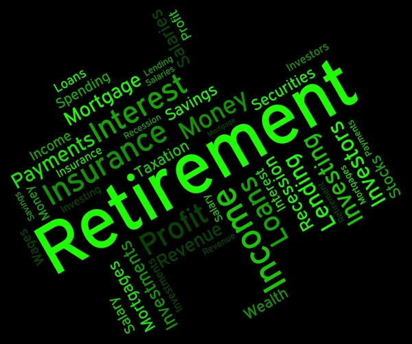 Retirement Word Shows Finish Work And Pensioner — Stock Photo, Image