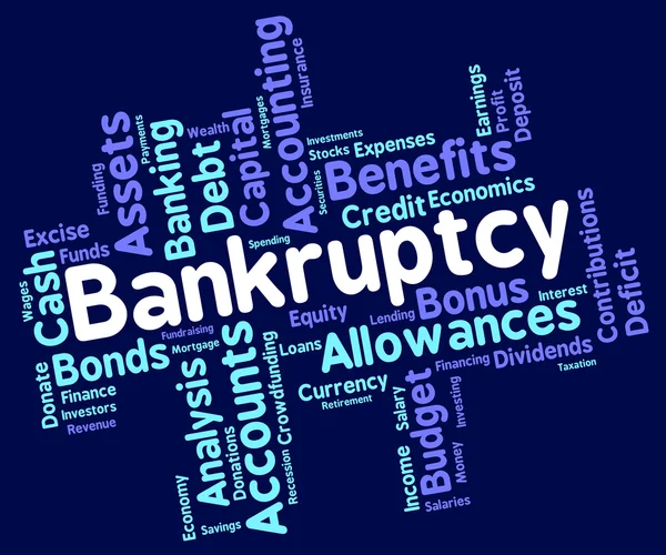 Bankruptcy Word Shows Bad Debt And Arrears — Stock Photo, Image