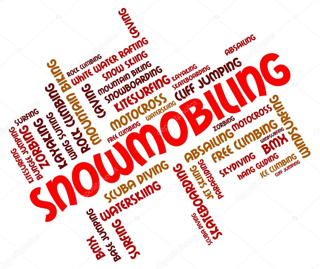 Snowmobiling Word Means Motor Sledge And Snowmobile