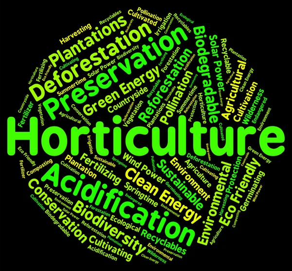 Horticulture Word Represents Flower Garden And Agricultural — Stok Foto
