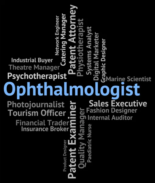 Ophthalmologist Job Indicates Optometric Physician And Career — Stock Photo, Image