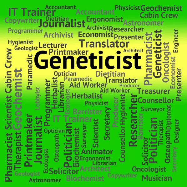 Trabajo genetista indica ocupaciones Empleos y palabra — Foto de Stock
