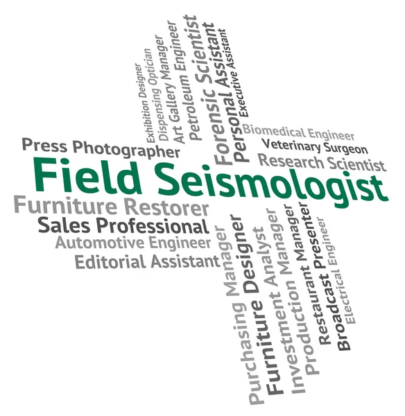 Field Seismologist Shows Occupations Words And Geophysicists — Stock Photo, Image