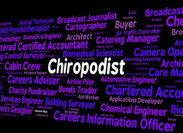 Trabajo de Chiropodist significa palabras de la palabra y especialista — Foto de Stock