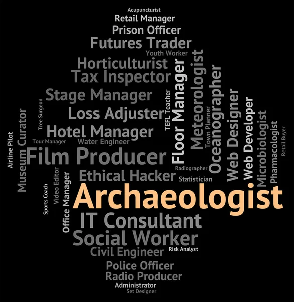 Arqueólogo Trabalho Representa Arqueólogos Ocupação e Archa — Fotografia de Stock