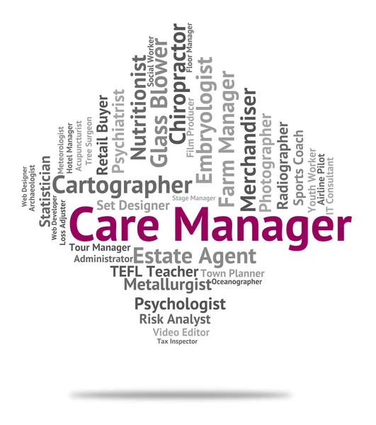 Care Manager Indicates Job Occupations And Concern — Stock Photo, Image