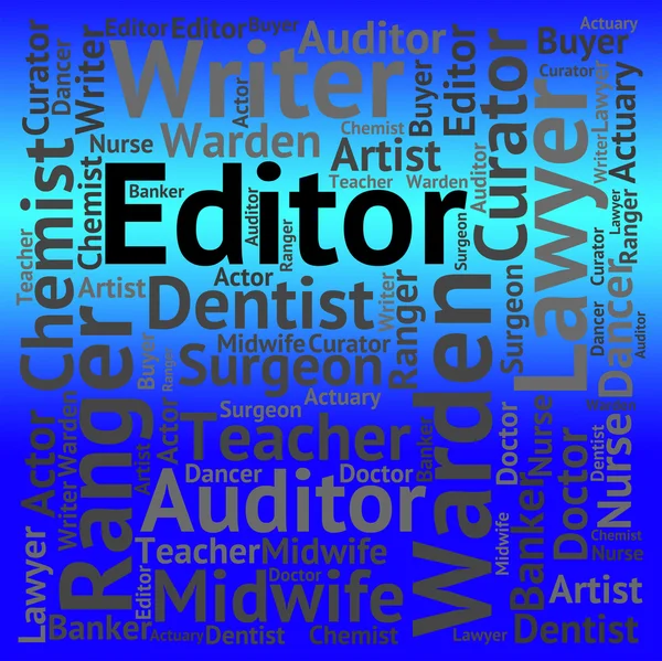 Editor Job Represents Career Editors And Word — Stock Photo, Image