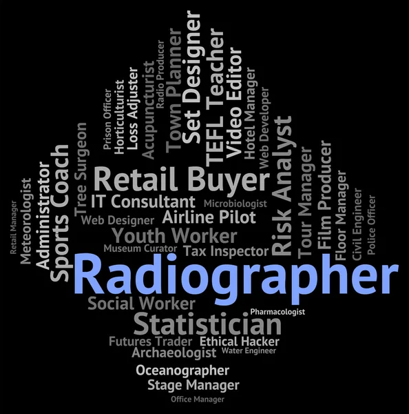 Radiographer Job Indicates Radiographists Recruitment And Work — Stock Photo, Image