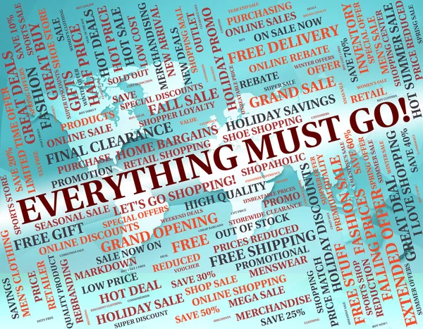 Everything Must Go Indicates Final Clearance And Word — Stock Photo, Image