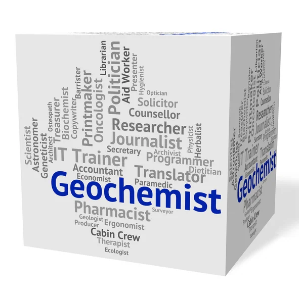 Geochemist pracy pokazuje pracownika nauki i słowo — Zdjęcie stockowe