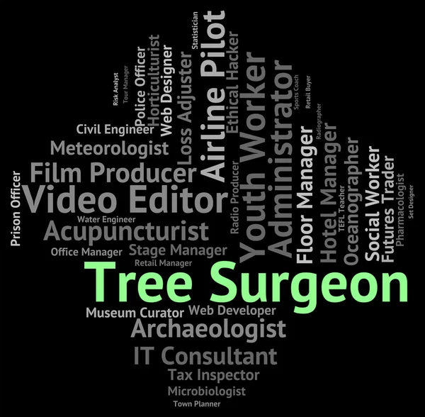 Tree Surgeon Means Job Jobs And Hiring — Stock Photo, Image