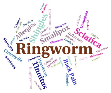 Ringworm Word Indicates Ill Health And Ailment