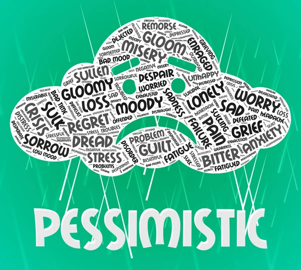 Pessimistic Word Shows Despairing Gloomy And Depressed — Stockfoto