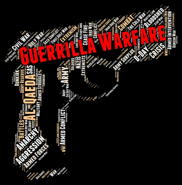 Guerrilla Warfare Means Military Action And Bloodshed — Stockfoto