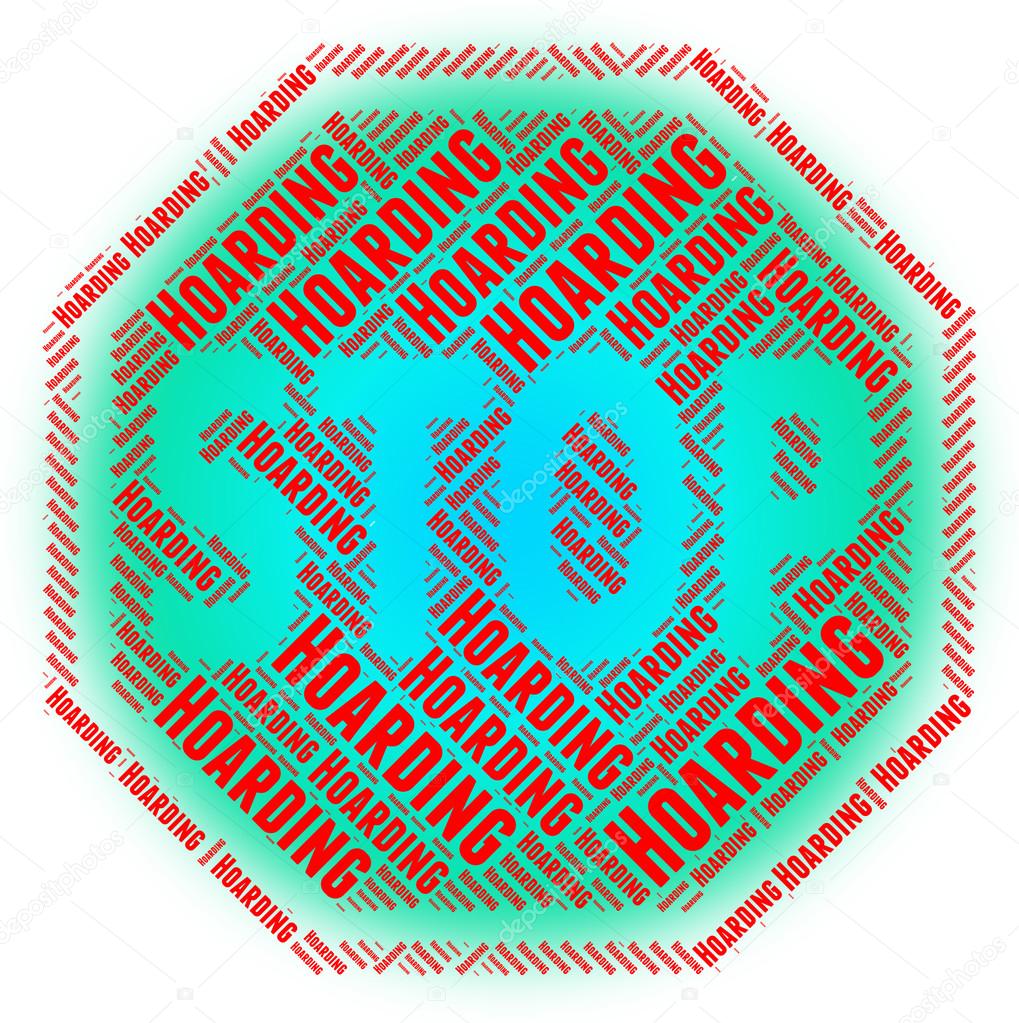 Stop Hoarding Means Warning Sign And Caution