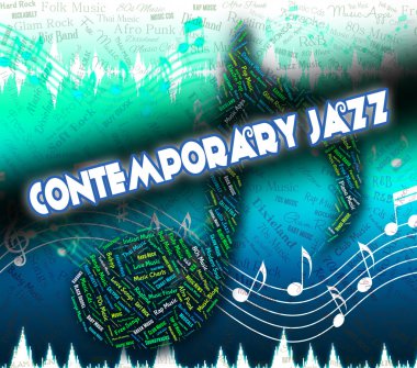 Contemporary Jazz Indicates Up To Date And Harmonies