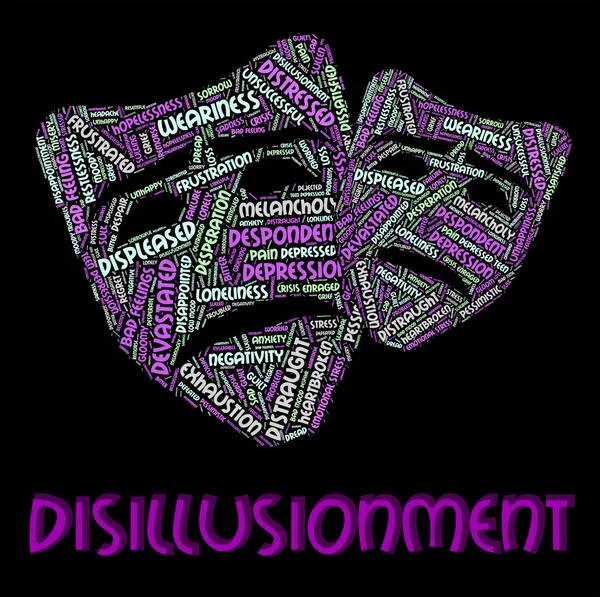 Disillusionment Word Shows Let Down And Disabused — Stock Photo, Image
