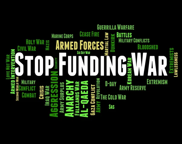 Stop Funding War Represents Military Action And Conflict — Stock Photo, Image