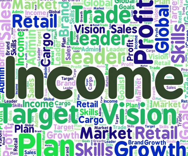 Income Word Represents Revenues Earnings And Wage — Stock Photo, Image