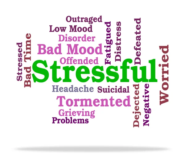 Stressful Word Means Pressure Stressed And Pressures — Stock Photo, Image