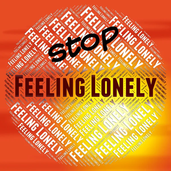 Stop Feeling Lonely Shows Warning Sign And Alone — Stock Photo, Image