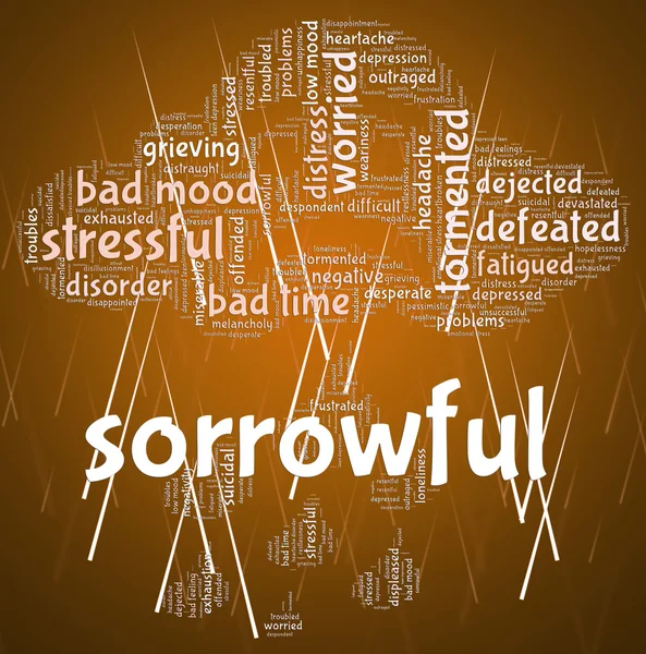 Sorrowful Word Represents Grief Stricken And Dejected — Stock Photo, Image