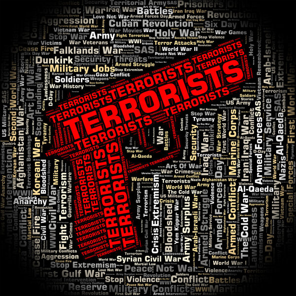 Terrorists Word Represents Urban Guerrilla And Bomber