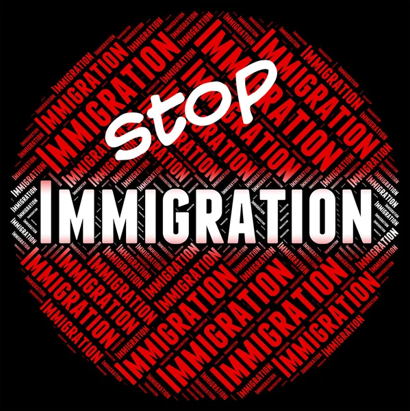 Stop Immigration Represents Immigrants Immigrate And Stopping — Stock Photo, Image