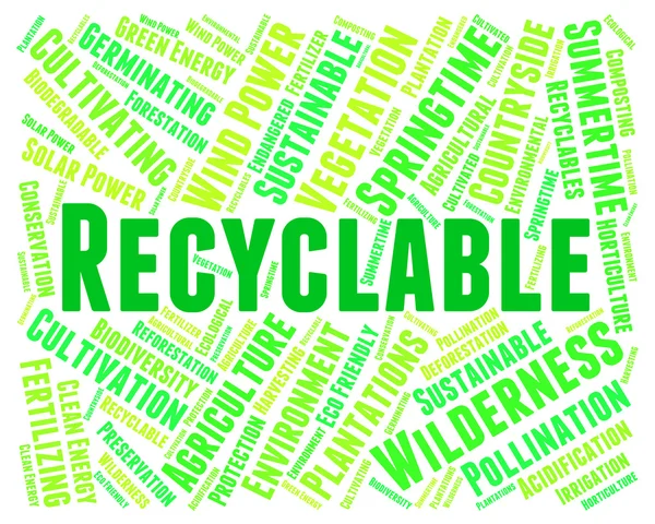 Recyclingfähiges Wort steht für umweltfreundlich und umweltfreundlich — Stockfoto