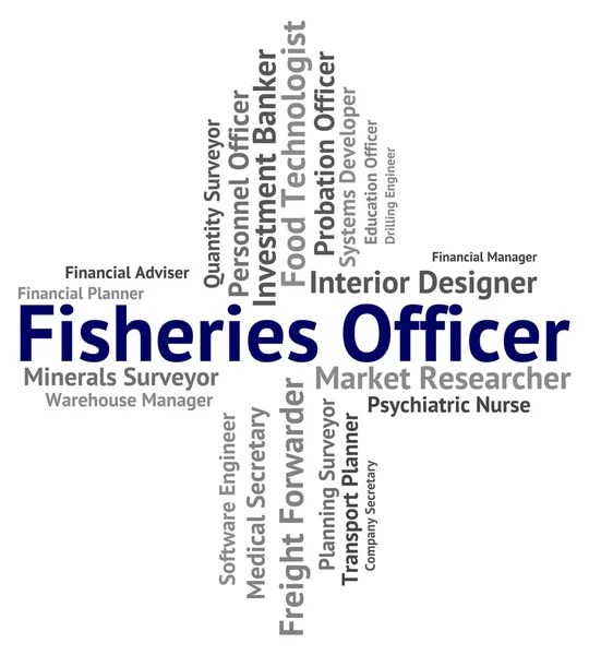 Fisheries Officer Indicates Recruitment Occupations And Job — Stock Photo, Image