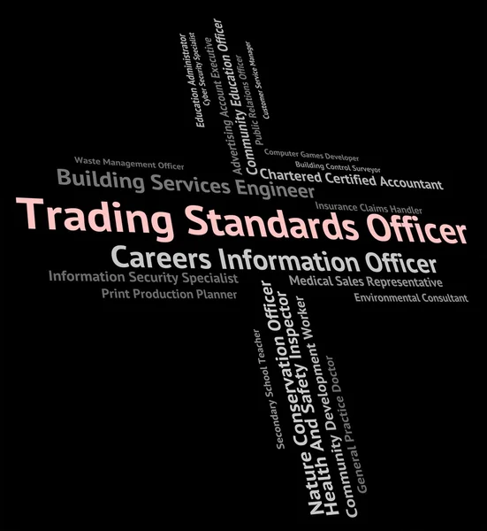 Trading Standards Officer Indicates Recruitment Trade And Hire — Stock Photo, Image