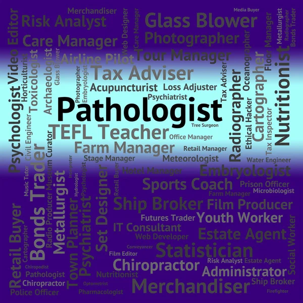 Pathologist Job Represents Employee Recruitment And Scientists — Stock Photo, Image