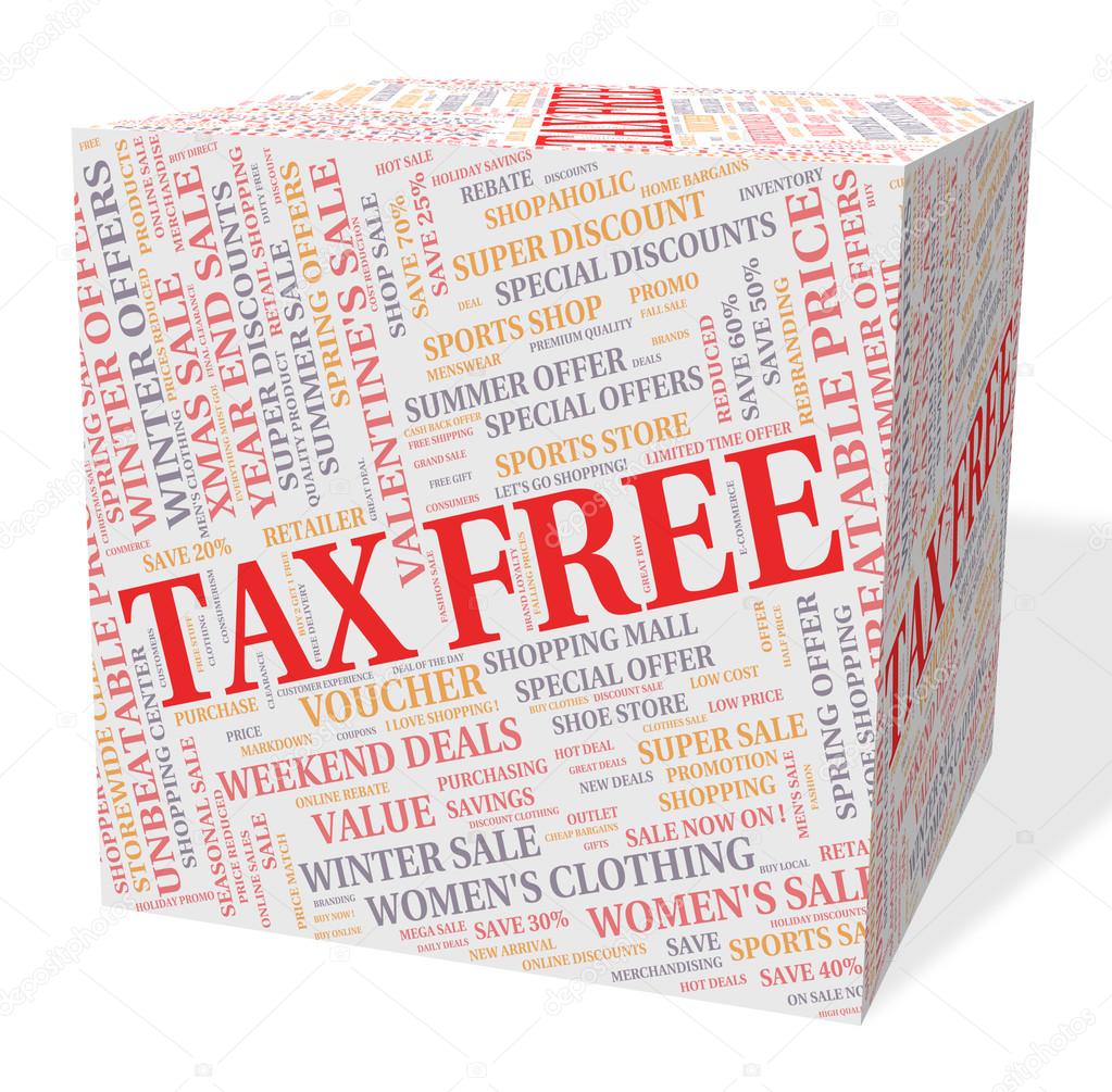 Tax Free Cube Represents Taxpayers Text And Gst